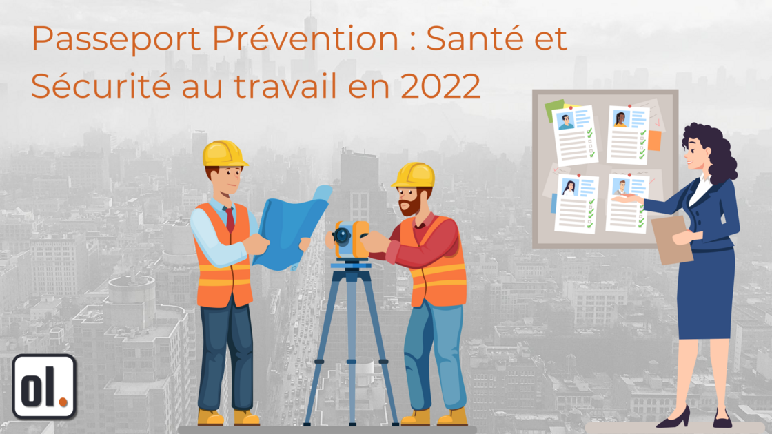 Passeport Prévention : Santé et Sécurité au travail en 2022